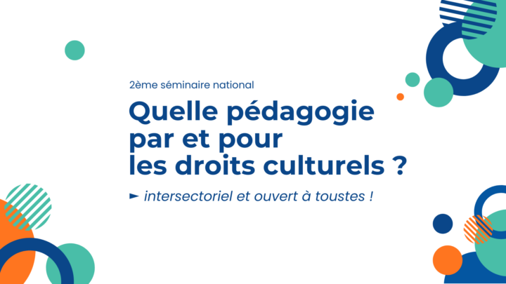 Quelle pédagogie par et pour les droits culturels&nbsp;?