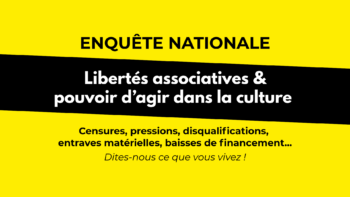 Enquête nationale sur les libertés associatives et le pouvoir d'agir dans la culture