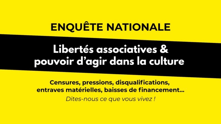Image de couverture de l'article 'Enquête nationale sur les libertés associatives et le pouvoir d&rsquo;agir dans la culture' par Ufisc, Union Fédérale d'Intervention des Structures Culturelles