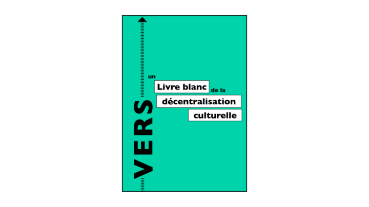 Image de couverture de l'article 'Vers un Livre blanc de la décentralisation culturelle, la contribution de l&rsquo;UFISC' par Ufisc, Union Fédérale d'Intervention des Structures Culturelles